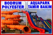 Bodrum Polyester – Aquapark Tadilat Tamirat