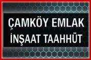 Çamköy Emlak – İnşaat Taahhüt Tadilat