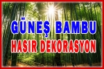 Güneş Bambu – Hasır Dekorasyon